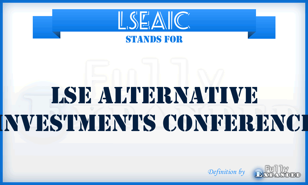 LSEAIC - LSE Alternative Investments Conference