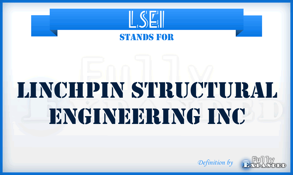 LSEI - Linchpin Structural Engineering Inc