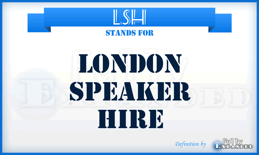 LSH - London Speaker Hire