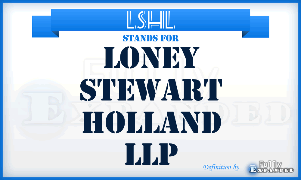 LSHL - Loney Stewart Holland LLP