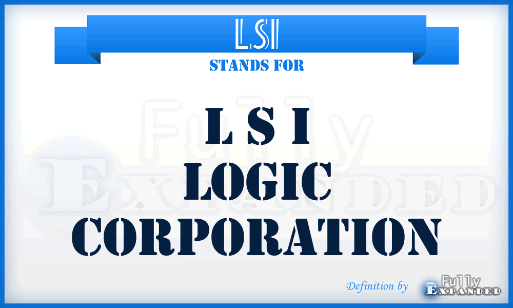 LSI - L S I Logic Corporation