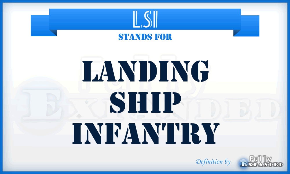 LSI - Landing Ship Infantry