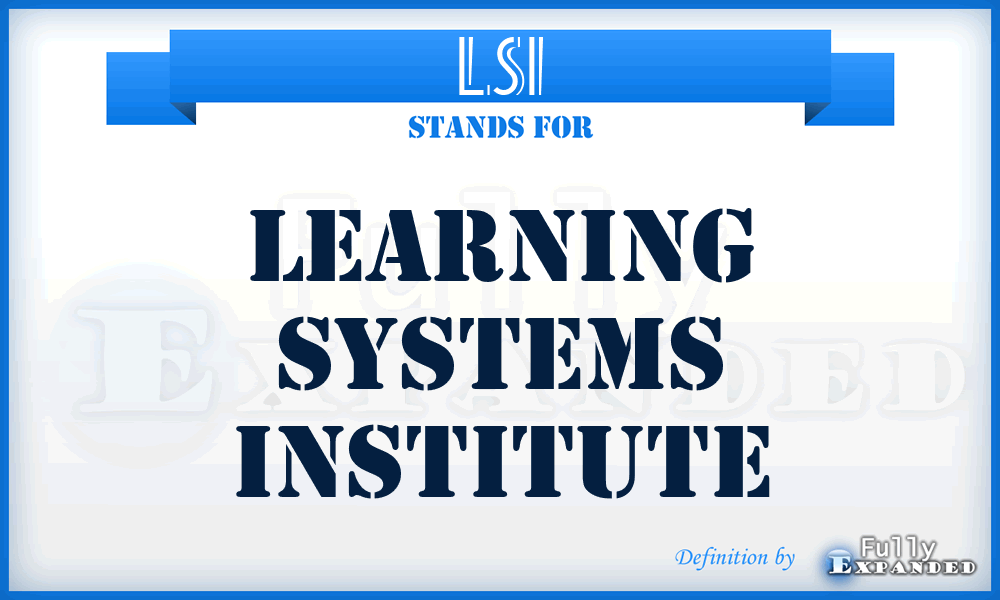 LSI - Learning Systems Institute