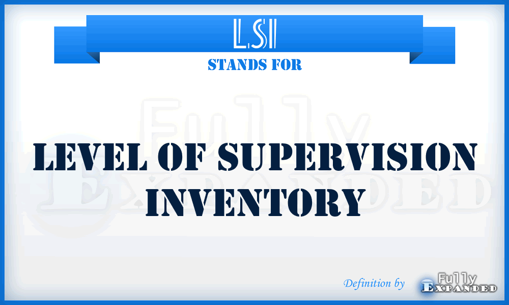 LSI - Level of Supervision Inventory