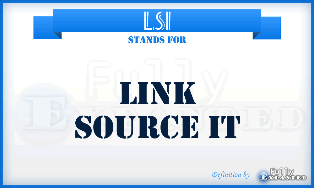 LSI - Link Source It