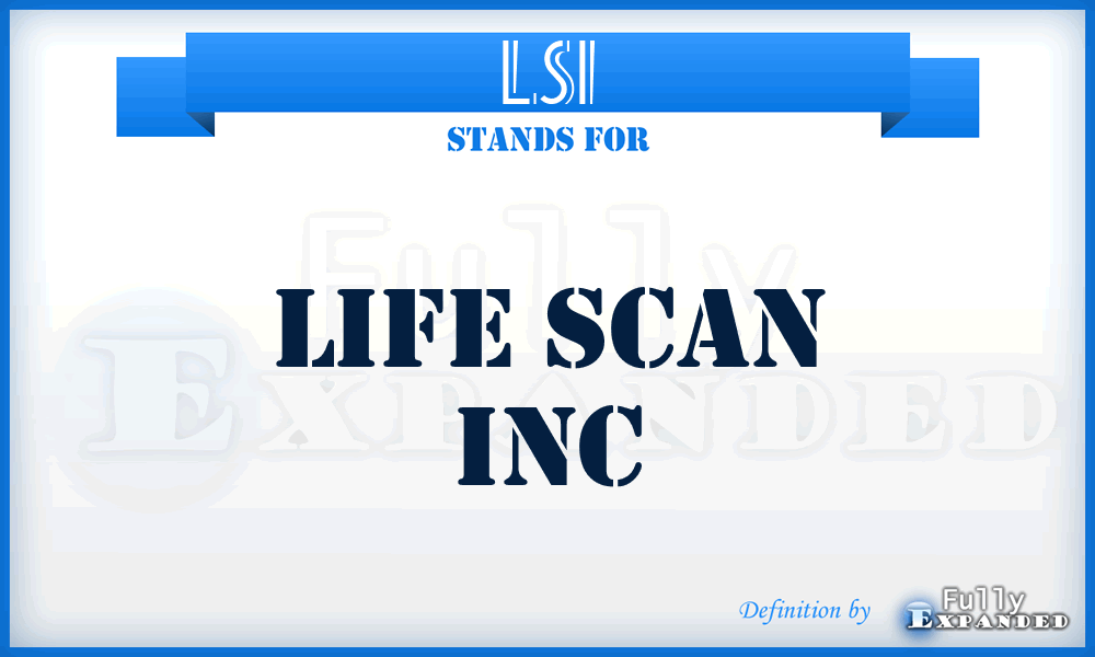 LSI - Life Scan Inc