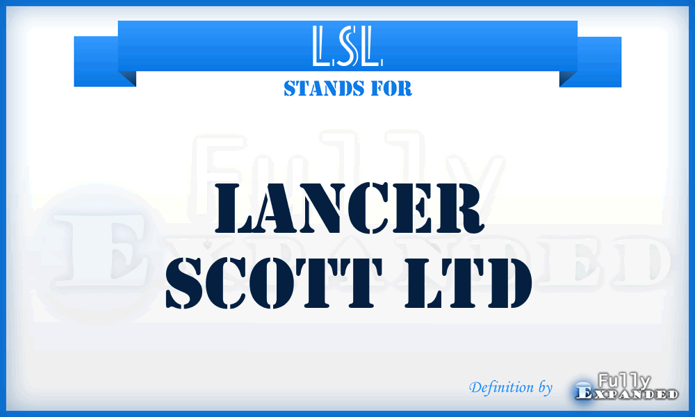 LSL - Lancer Scott Ltd