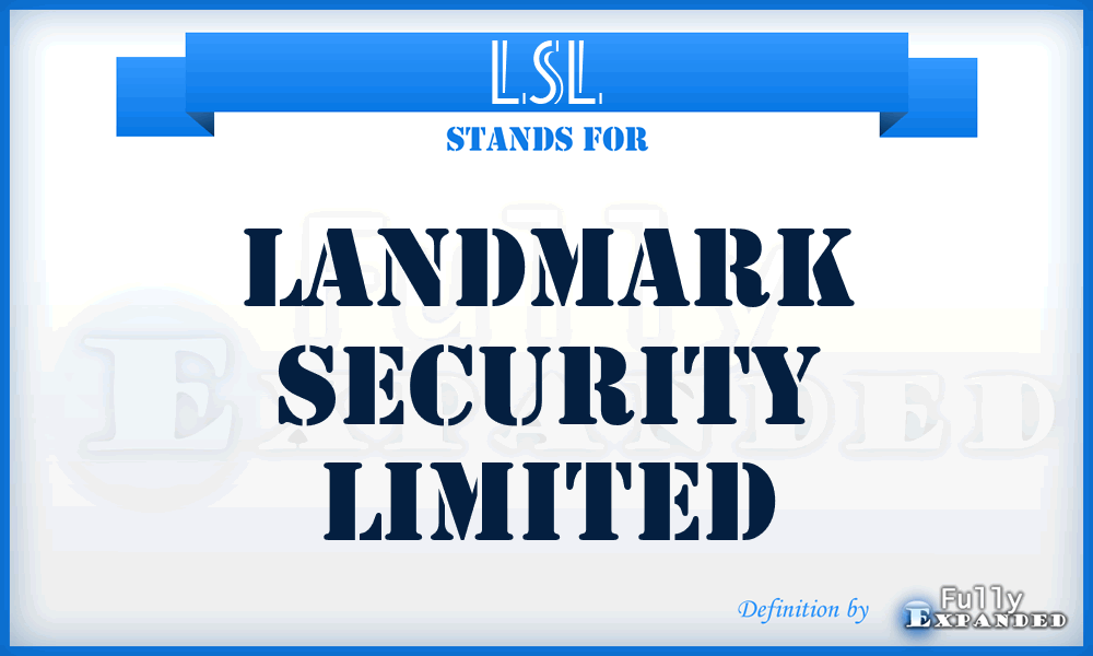 LSL - Landmark Security Limited