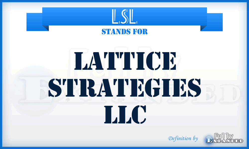 LSL - Lattice Strategies LLC