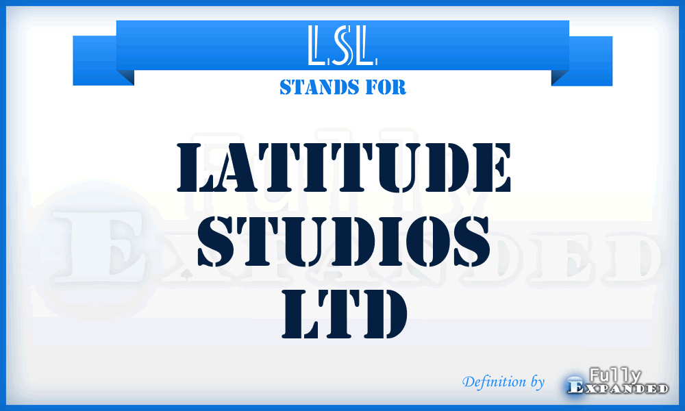 LSL - Latitude Studios Ltd