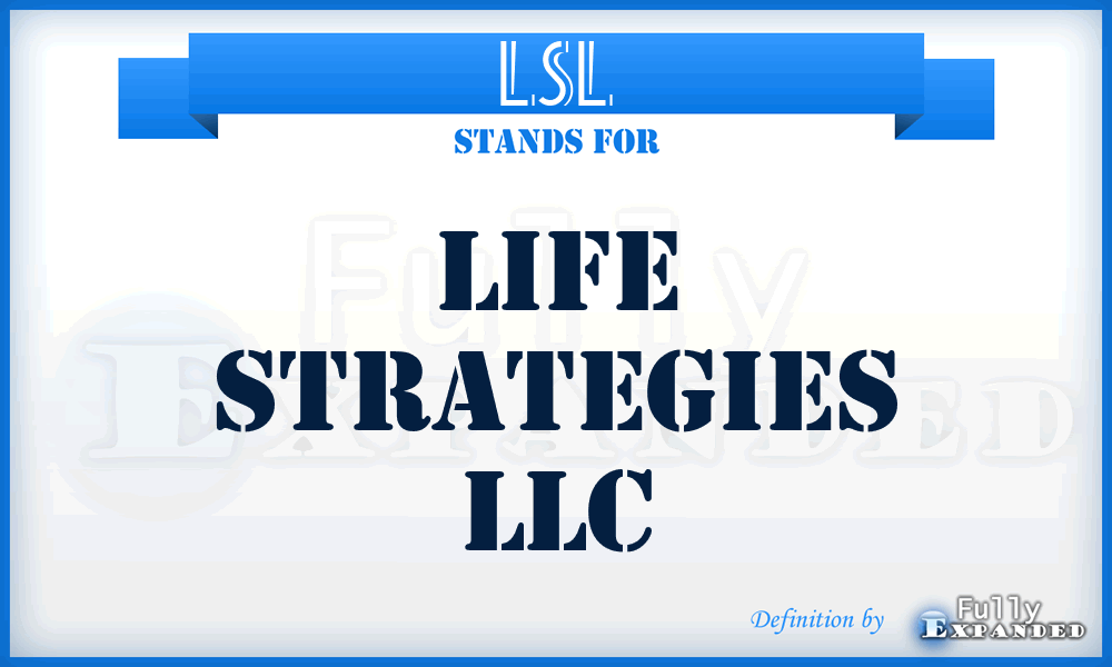 LSL - Life Strategies LLC