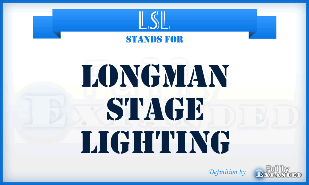 LSL - Longman Stage Lighting