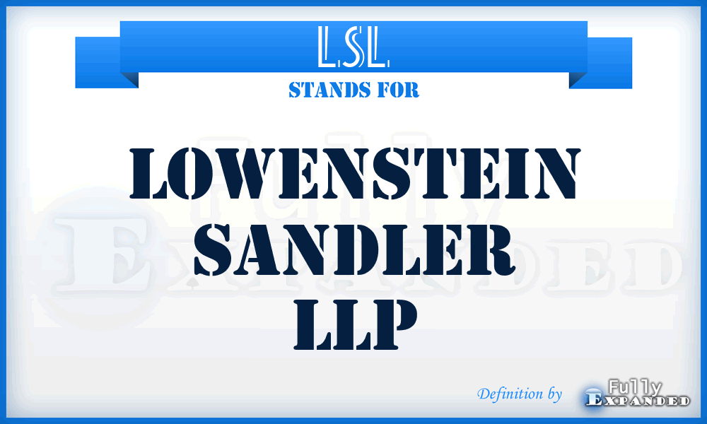 LSL - Lowenstein Sandler LLP