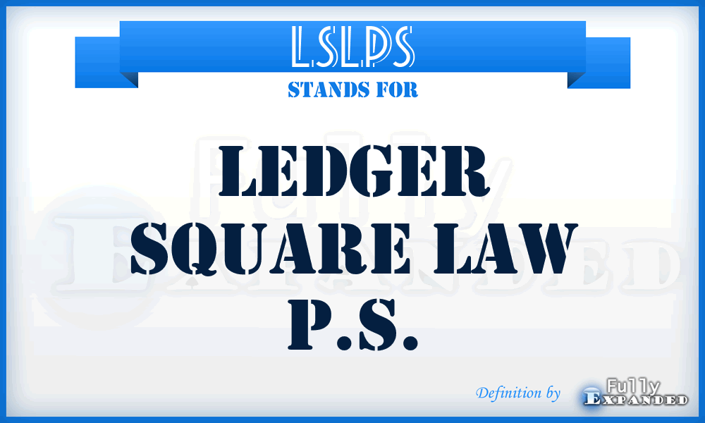 LSLPS - Ledger Square Law P.S.