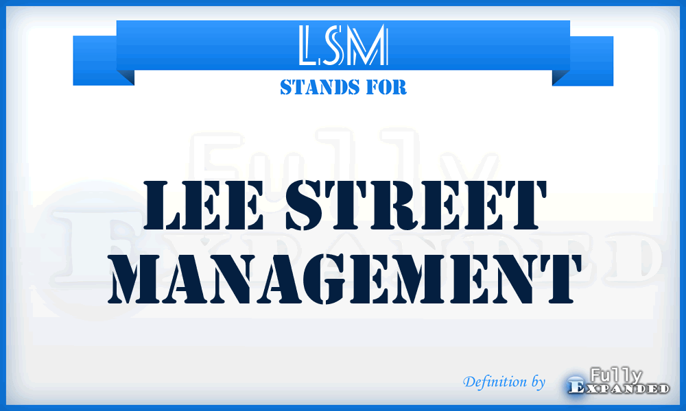 LSM - Lee Street Management