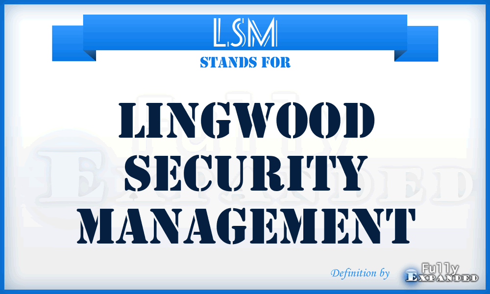 LSM - Lingwood Security Management
