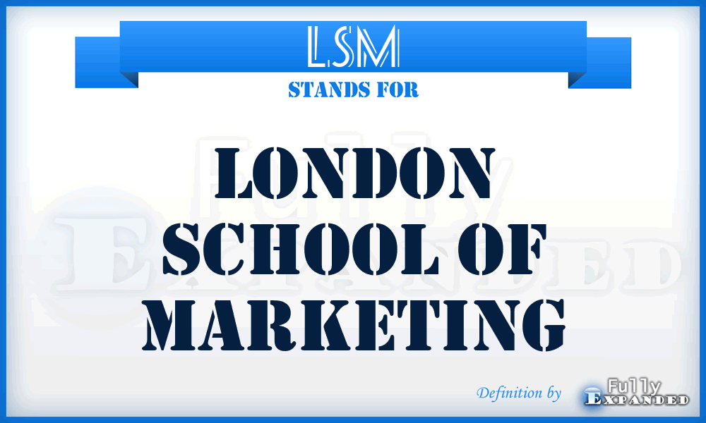 LSM - London School of Marketing