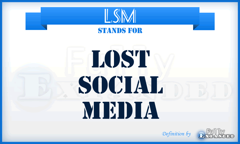 LSM - Lost Social Media