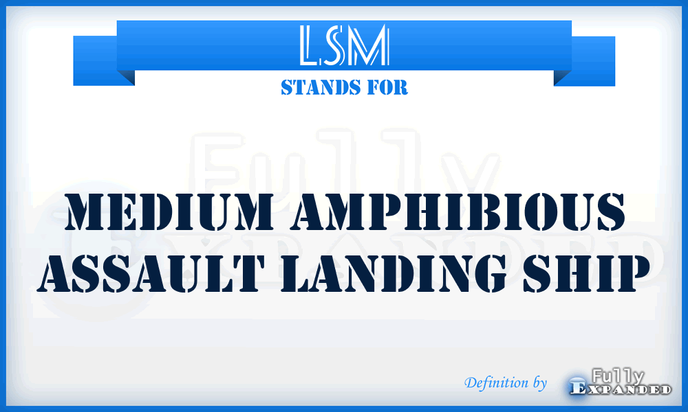 LSM - Medium Amphibious Assault Landing Ship