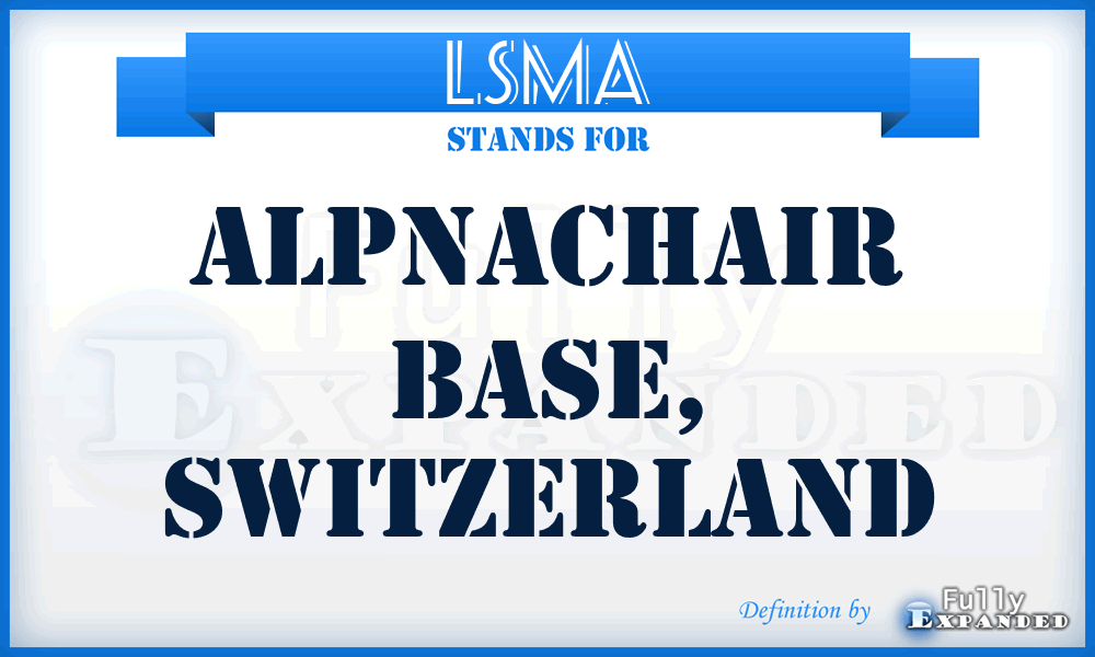LSMA - AlpnachAir Base, Switzerland