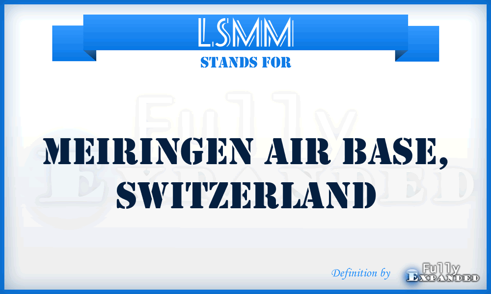 LSMM - Meiringen Air Base, Switzerland