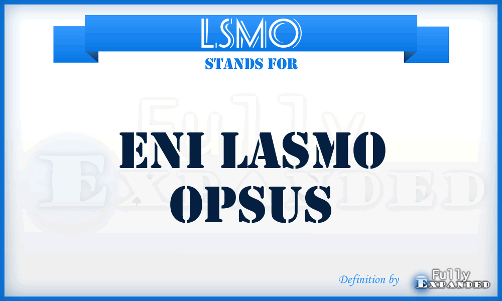 LSMO - Eni Lasmo Opsus