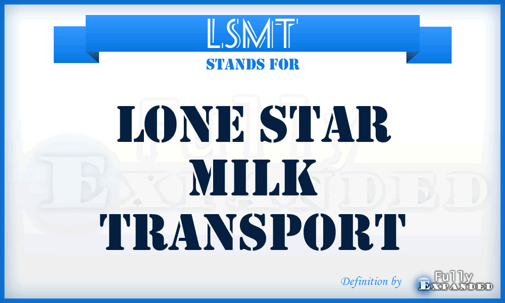 LSMT - Lone Star Milk Transport