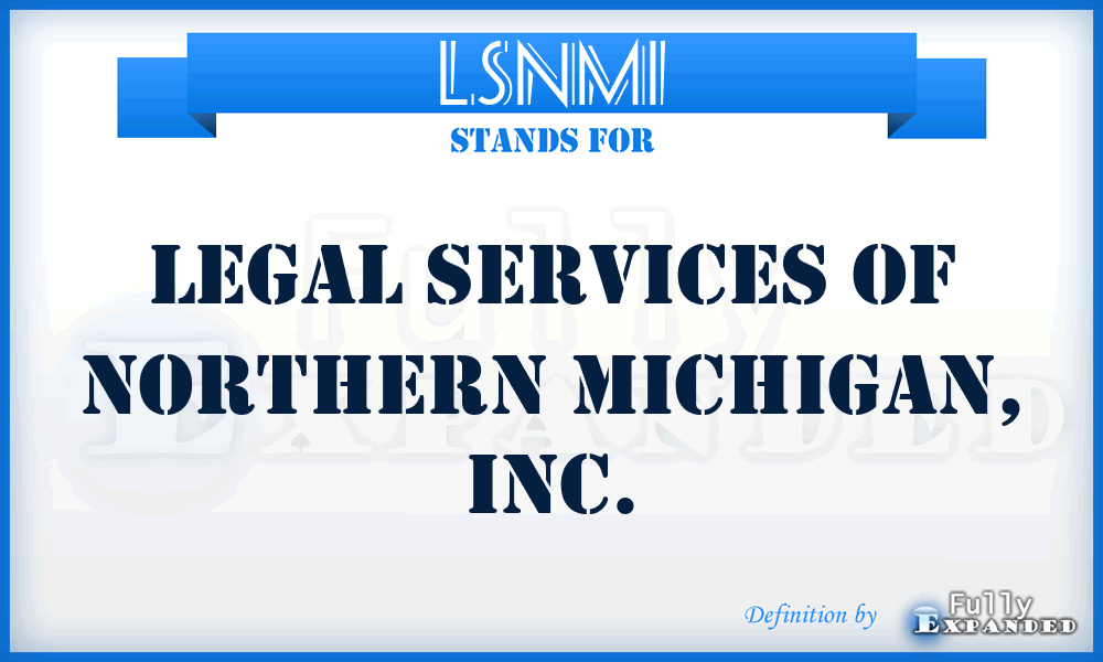 LSNMI - Legal Services of Northern Michigan, Inc.