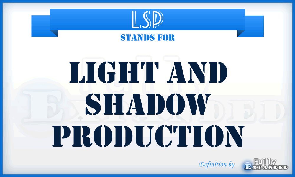 LSP - Light and Shadow Production