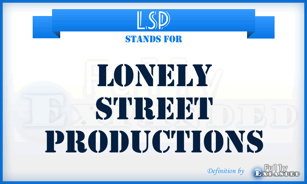 LSP - Lonely Street Productions