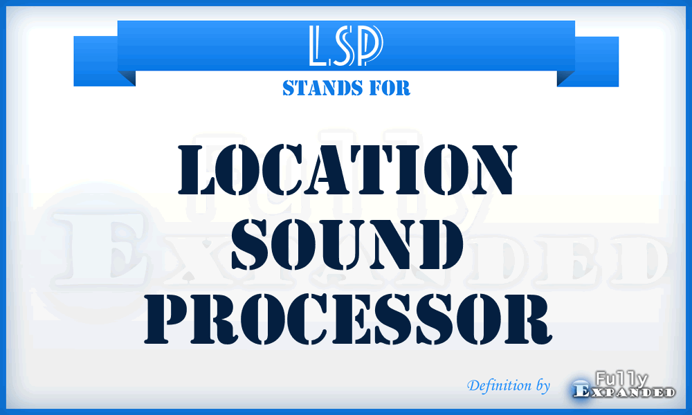 LSP - Location Sound Processor