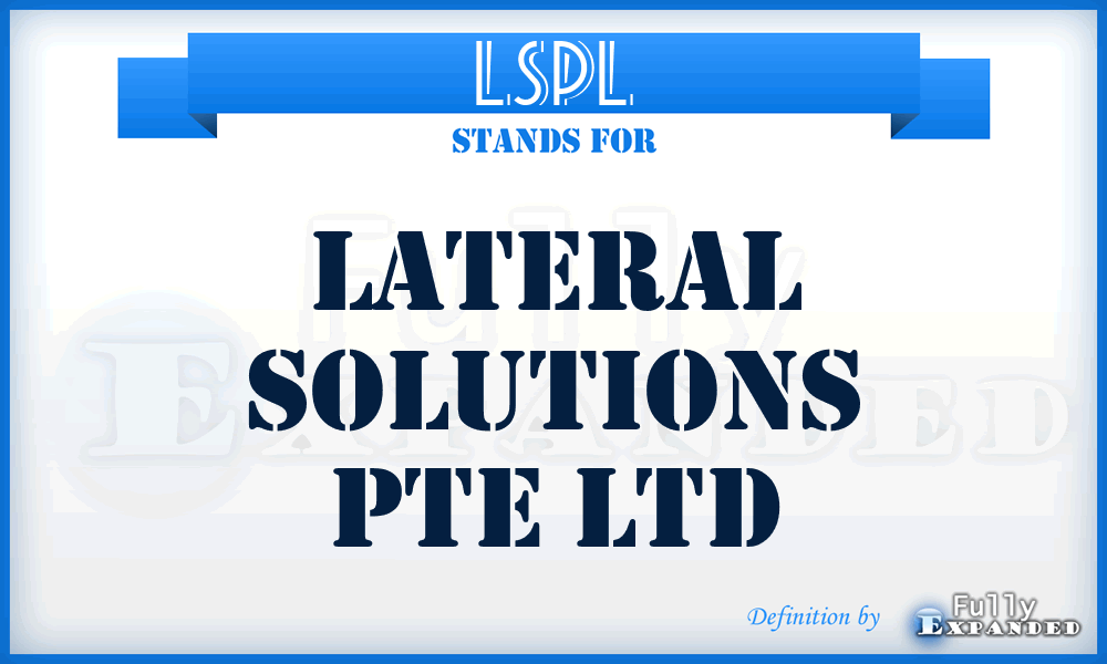 LSPL - Lateral Solutions Pte Ltd