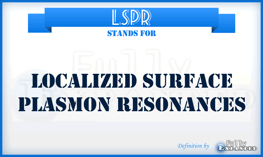 LSPR - localized surface plasmon resonances