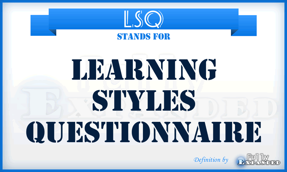LSQ - Learning Styles Questionnaire