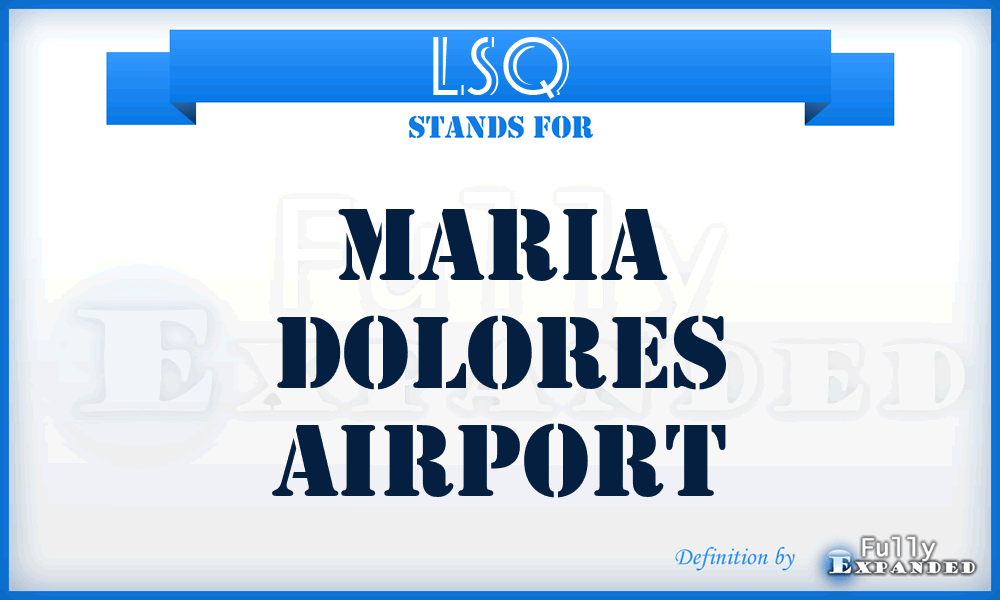 LSQ - Maria Dolores airport