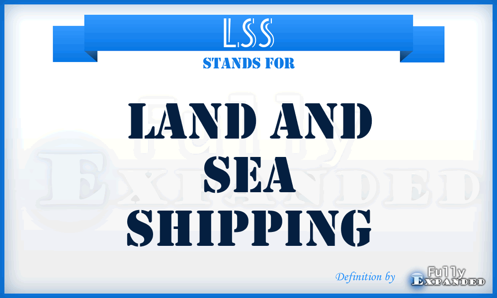 LSS - Land and Sea Shipping
