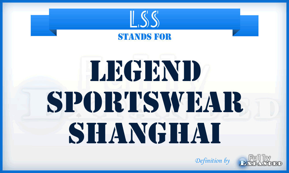 LSS - Legend Sportswear Shanghai