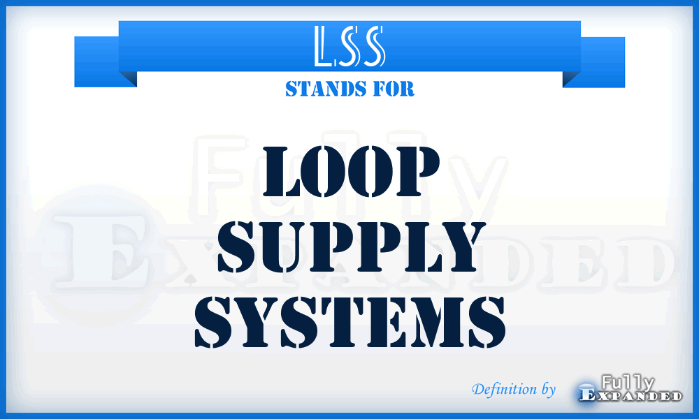 LSS - Loop Supply Systems