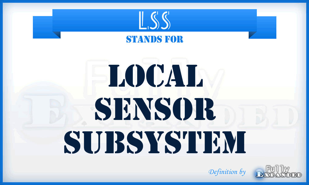 LSS - local sensor subsystem