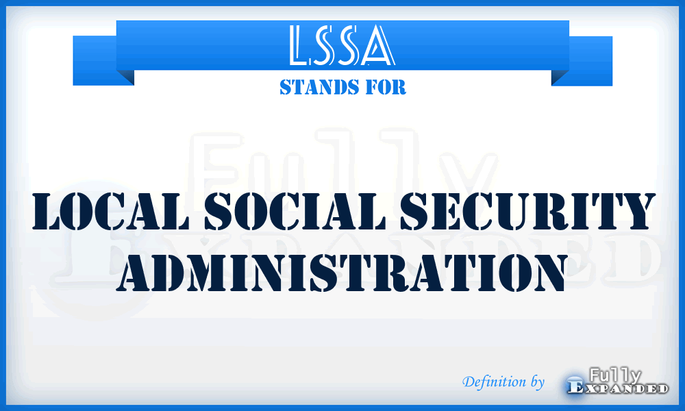 LSSA - Local Social Security Administration