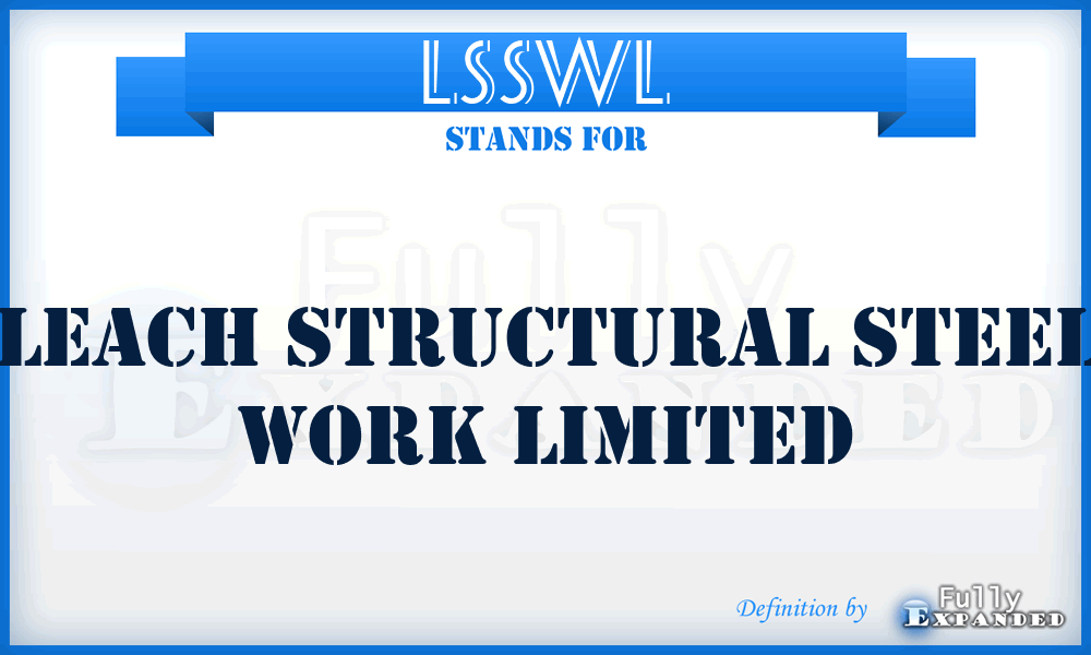 LSSWL - Leach Structural Steel Work Limited