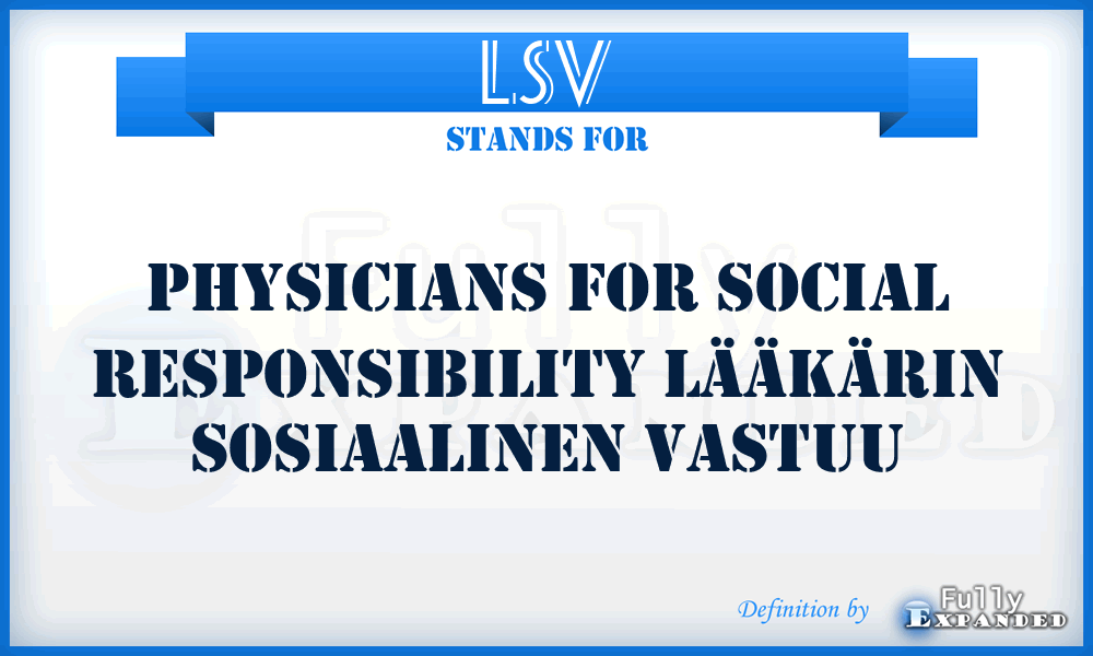 LSV - Physicians for Social Responsibility Lääkärin sosiaalinen vastuu