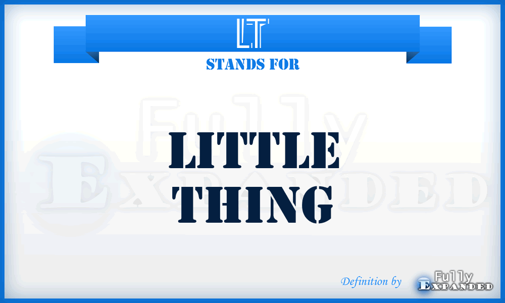 LT - Little Thing