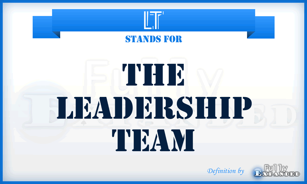 LT - The Leadership Team