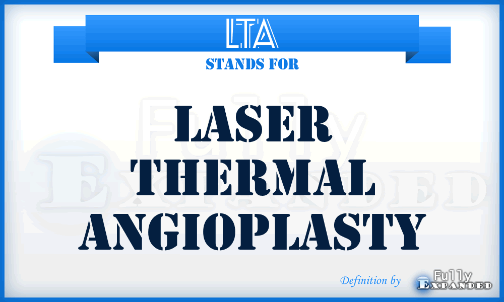 LTA - laser thermal angioplasty