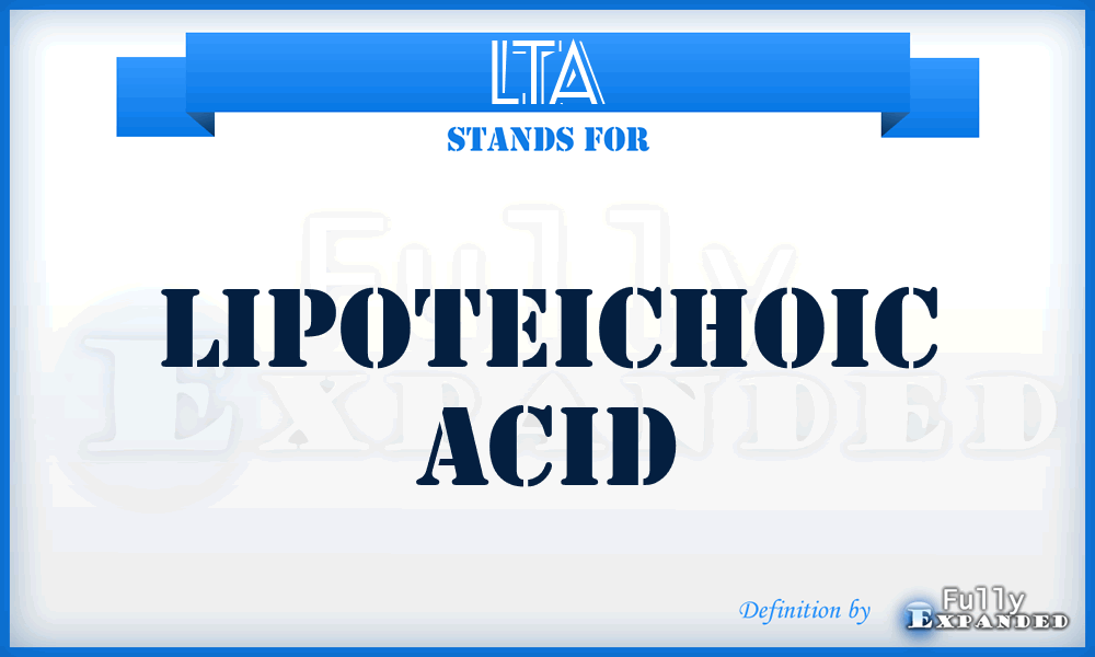 LTA - lipoteichoic acid