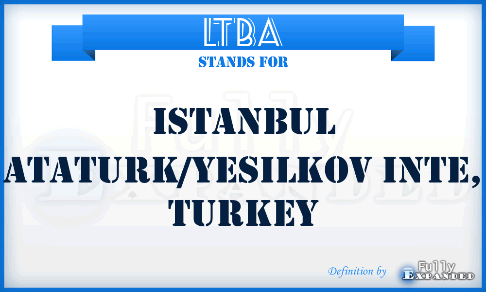 LTBA - Istanbul Ataturk/Yesilkov Inte, Turkey
