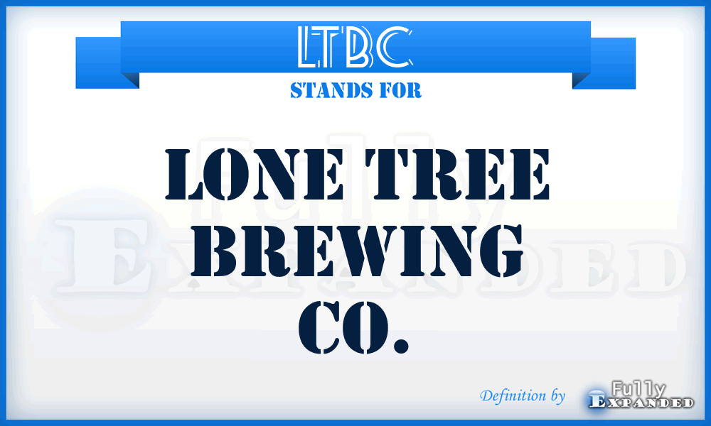 LTBC - Lone Tree Brewing Co.