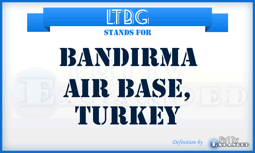 LTBG - Bandirma Air Base, Turkey
