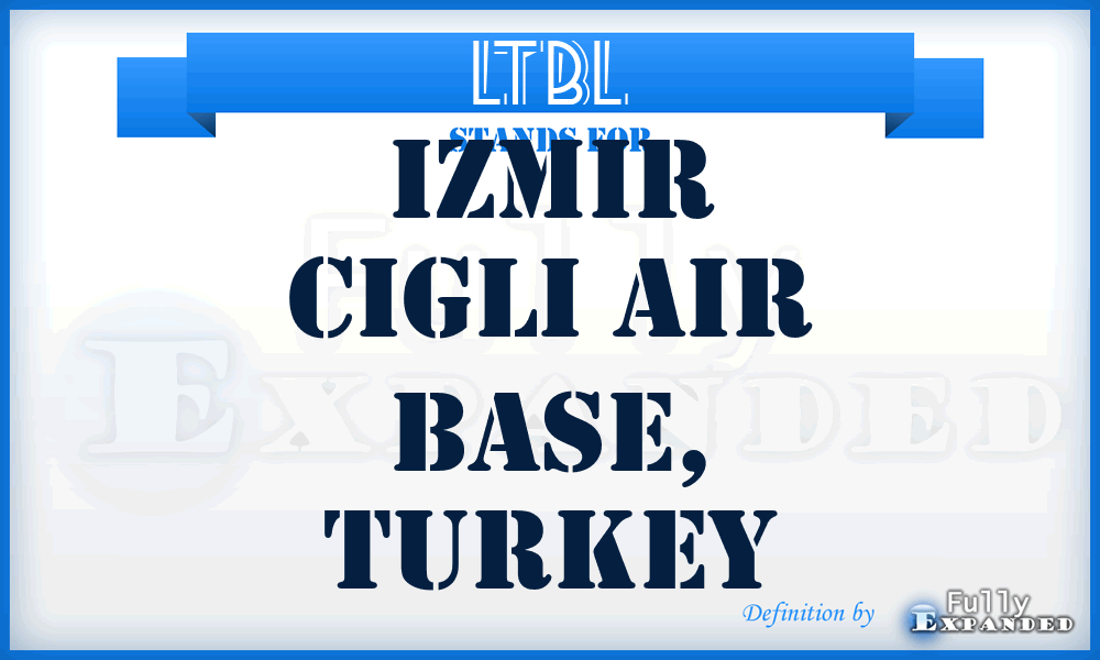 LTBL - Izmir Cigli Air Base, Turkey